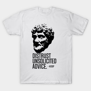 Distrust Unsolicited Advice T-Shirt